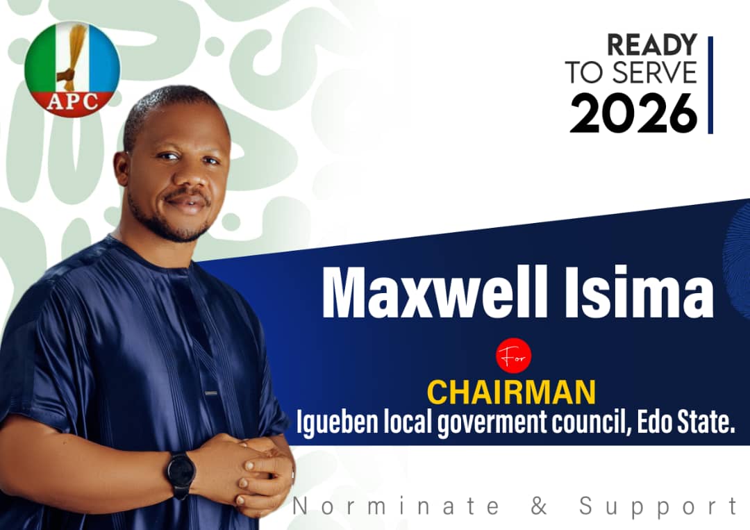 A New Igueben Is Possible Through Me As Chairman – Maxwell Isima