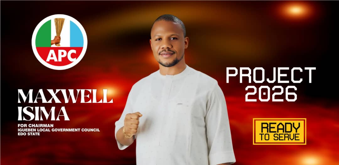 WITH MAXWELL ISIMA AS IGUEBEN LGC CHAIRMAN, IT WILL BE A NEW ERA OF PROGRESS AND PROSPERITY WITH MAXWELL ISIMA AS IGUEBEN LGC CHAIRMAN, IT WILL BE A NEW ERA OF PROGRESS AND PROSPERITY