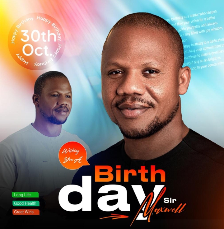 Birthday Felicitations: Maxwell Isima Is A Child of Promise’, Says Campaign Council Org Birthday Felicitations: Maxwell Isima Is A Child of Promise’, Says Campaign Council Org