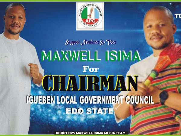 MAXWELL ISIMA’S candidacy WILL REVALIDATEs APC POPULARITY IN IGUEBEN