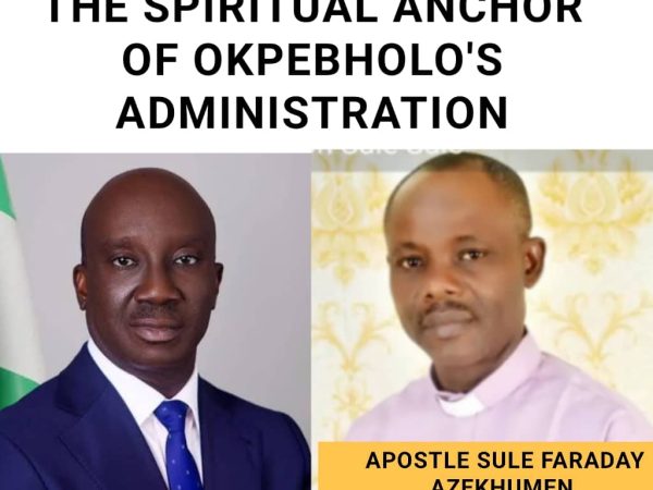 APOSTLE AZEKHUMEN: THE SPIRITUAL ANCHOR OF OKPEBHOLO’S ADMINISTRATION