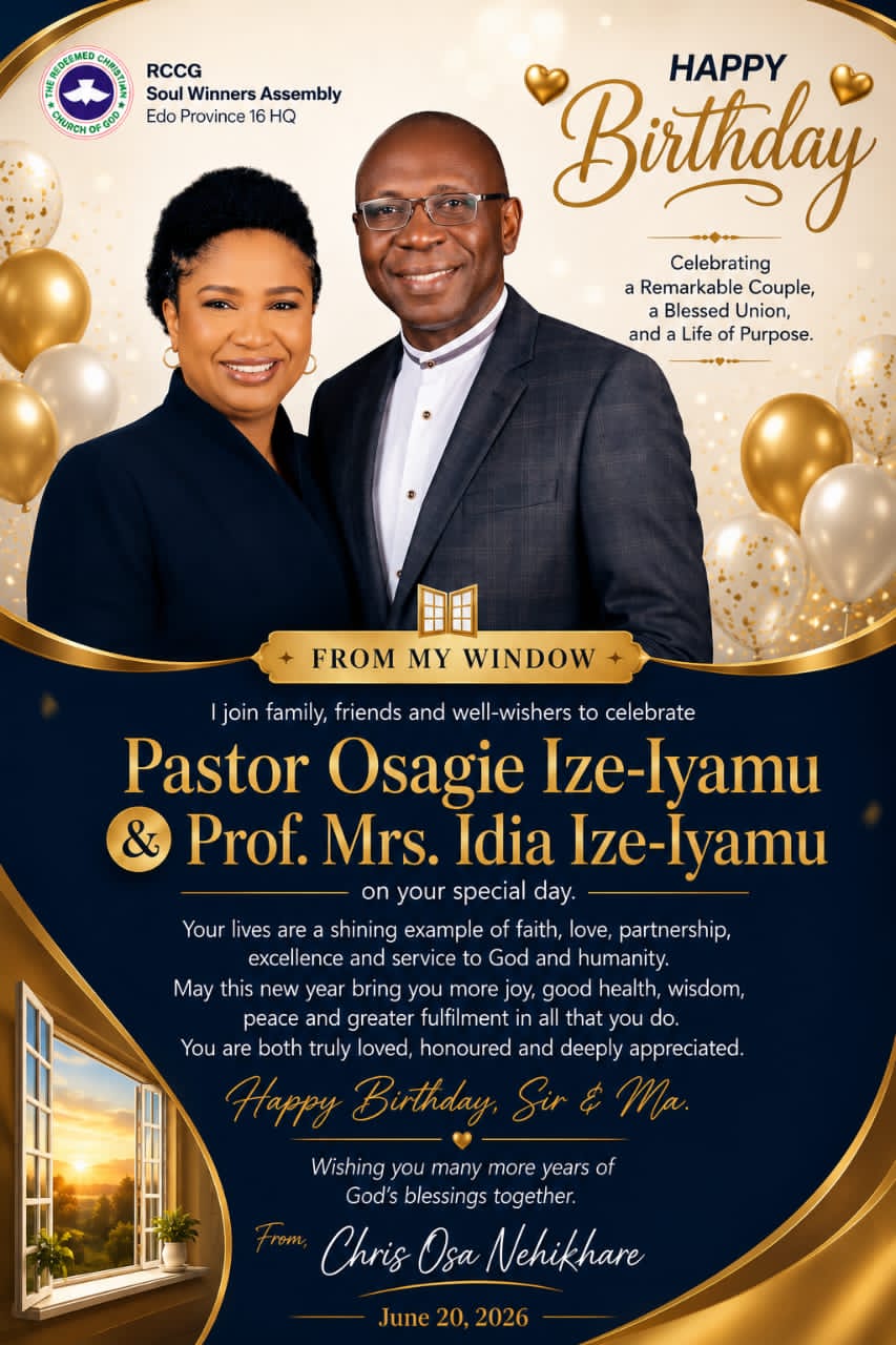 Happy Birthday to Pastor Osagie and Professor Mrs. Idia Ize-Iyamu